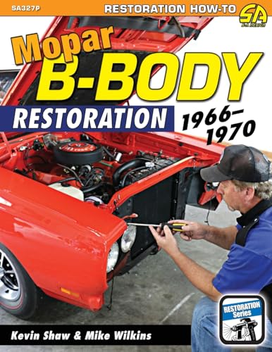 Mopar B-Body Restoration: 1966-1970 von Sa Design