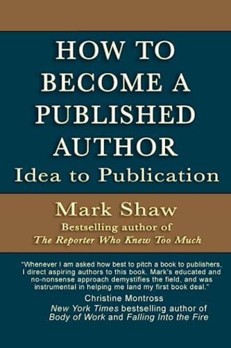 How to Become a Published Author: Idea to Publication