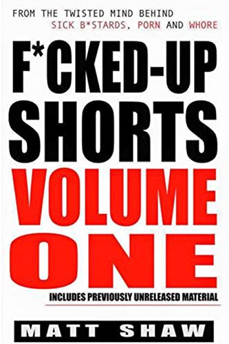 F*cked-Up Shorts: VOLUME ONE von Createspace Independent Publishing Platform