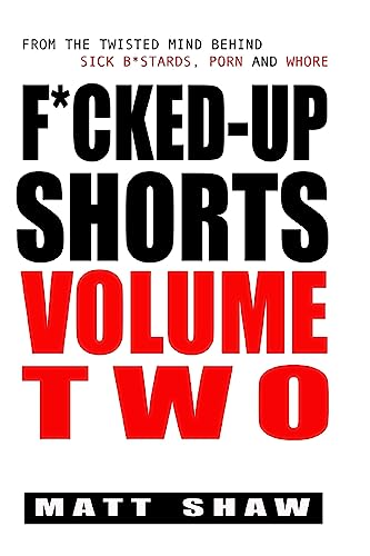 F*cked-Up Shorts: VOLUME TWO