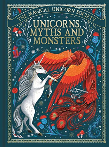 The Magical Unicorn Society: Unicorns, Myths and Monsters: Volume 4 von O Mara Books Ltd.