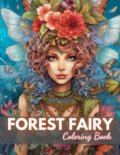 Forest Fairy Coloring Bookfor Adult: 100+ Unique and Beautiful Designs for All Fans