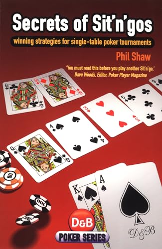 Secrets of Sit 'n' Go: Winning Strategies for Single-Table Poker Tournaments
