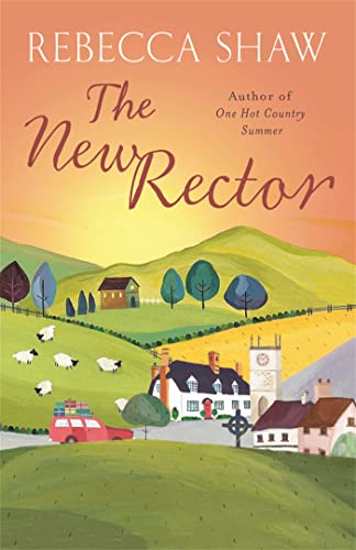The New Rector: Heartwarming and intriguing – a modern classic of village life (Turnham Malpas)