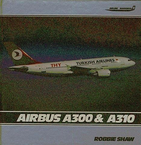 Airbus A300 and A310 (Airline Markings S.)