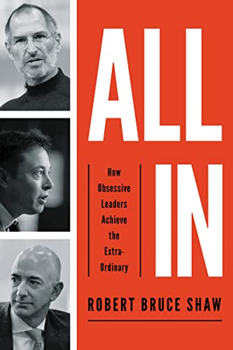 All In: How Obsessive Leaders Achieve the Extraordinary von HarperCollins
