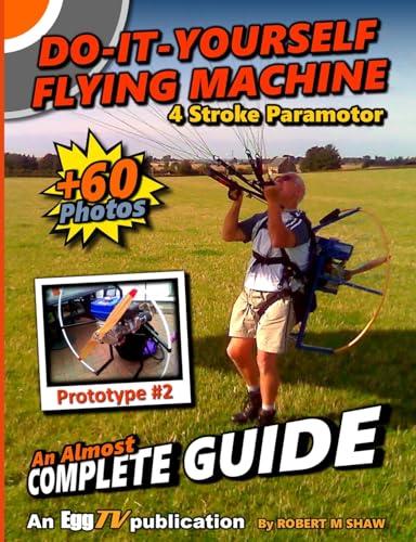 Do It Yourself Flying Machine. An Almost Complete Guide von Lulu.com