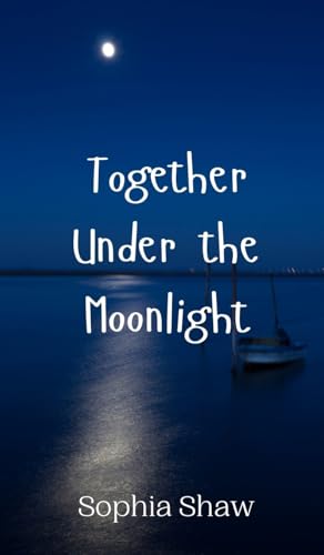Together Under the Moonlight von Creative Arts Management OÜ
