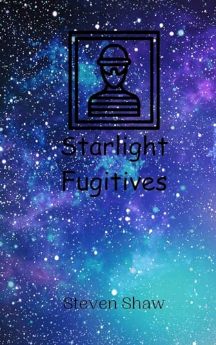 Starlight Fugitives von Creative Arts Management OÜ