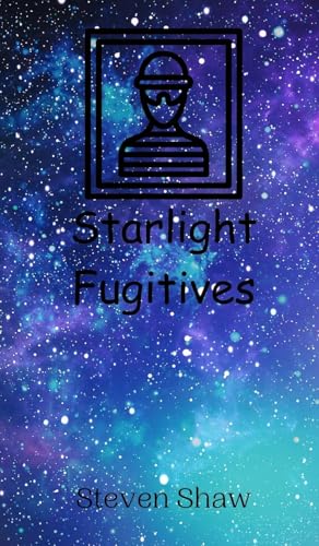 Starlight Fugitives von Creative Arts Management OÜ