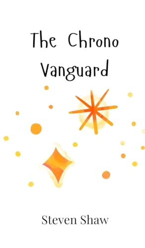 The Chrono Vanguard von Creative Arts Management OÜ