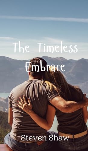 The Timeless Embrace von Creative Arts Management OÜ