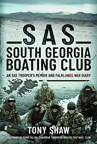 SAS South Georgia Boating Club: An SAS Trooper's Memoir and Falklands War Diary von Pen & Sword Military