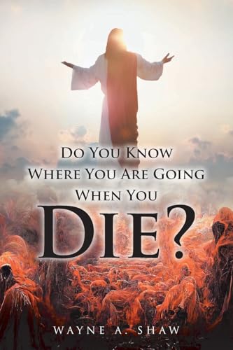 Do You Know Where You Are Going When You Die? von Fulton Books