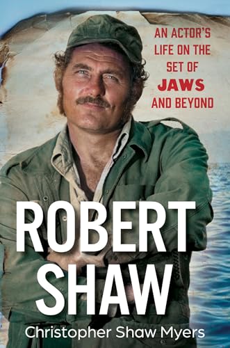 Robert Shaw: An Actor’s Life on the Set of JAWS and Beyond von Citadel Press