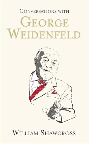 Conversations with George Weidenfeld