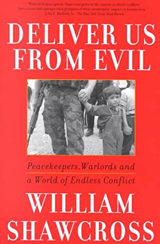 Deliver Us From Evil: Warlords and Peacekeepers in a World of Endless Conflict