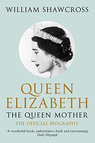 Queen Elizabeth the Queen Mother: The Official Biography von MACMILLAN
