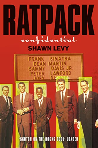 Rat Pack Confidential: Frank, Dean, Sammy, Peter,Joey & the last great showbix party von Fourth Estate Ltd