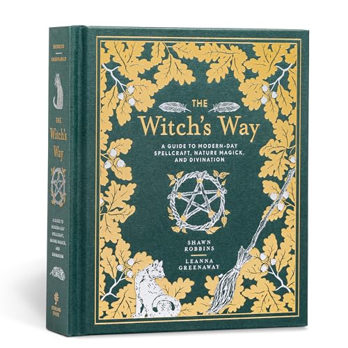 The Witch's Way: A Guide to Modern-Day Spellcraft, Nature Magick, and Divination (The Modern-Day Witch, 5, Band 4) von Sterling Ethos