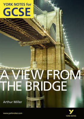 A View From The Bridge: York Notes for GCSE (Grades A*-G) von Pearson Education Limited