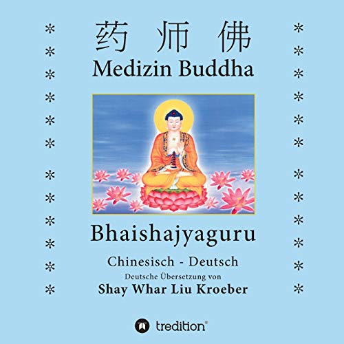 Medizin Buddha: Bhaishajyaguru