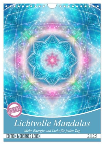 Lichtvolle Mandalas (Wandkalender 2025 DIN A4 hoch), CALVENDO Monatskalender: Mehr Energie und Licht für jeden Tag von CALVENDO