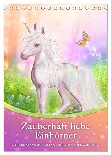 Zauberhaft liebe Einhörner - Kalender (Tischkalender 2025 DIN A5 hoch), CALVENDO Monatskalender von CALVENDO