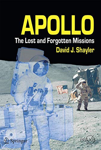 Apollo: The Lost and Forgotten Missions (Springer Praxis Books) von Springer