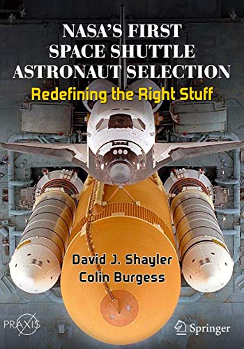 NASA's First Space Shuttle Astronaut Selection: Redefining the Right Stuff (Springer Praxis Books) von Springer