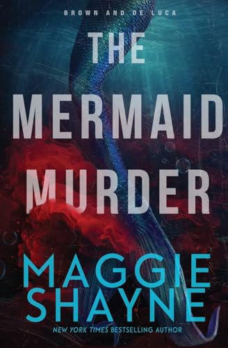 The Mermaid Murder: A Brown and de Luca Novel (Brown & de Luca Return, Band 4) von Oliver-Heber Books