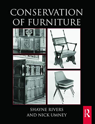 Conservation of Furniture (Routledge Conservation and Museology)