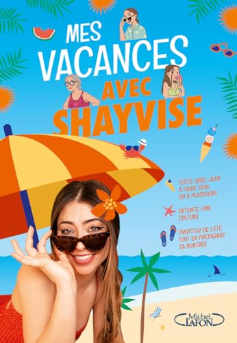 Mes vacances avec Shayvise - Le cahier de jeux von MICHEL LAFON