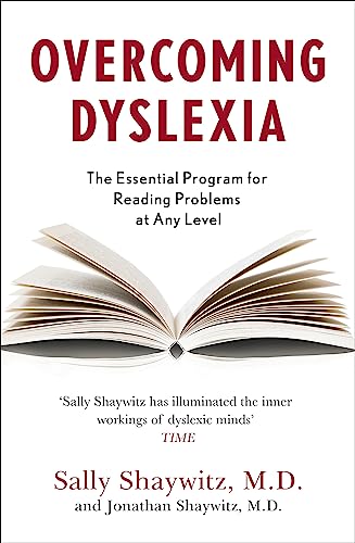 Overcoming Dyslexia: Second Edition, Completely Revised and Updated
