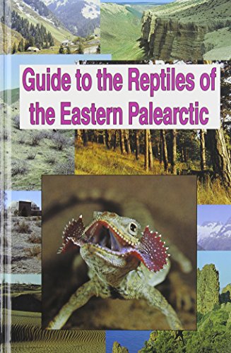 Guide to the Reptiles of the Eastern Palearctic