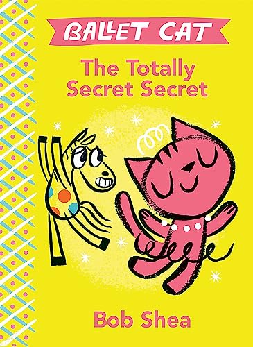 The Totally Secret Secret (Ballet Cat, 1, Band 1)