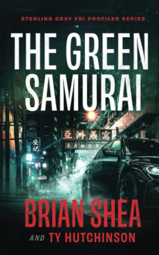 The Green Samurai (Sterling Gray FBI Profiler Series, Band 4)
