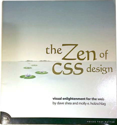 The Zen of CSS Design: Visual Enlightenment for the Web The Zen of CSS Design: Visual Enlightenment for the Web