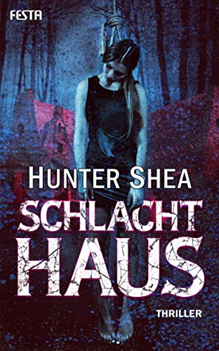Schlachthaus: Thriller Schlachthaus: Thriller von Festa Verlag