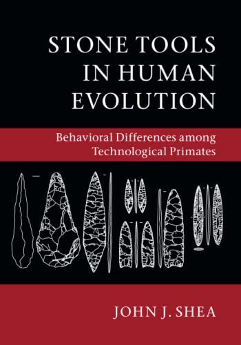 Stone Tools in Human Evolution: Behavioral Differences among Technological Primates
