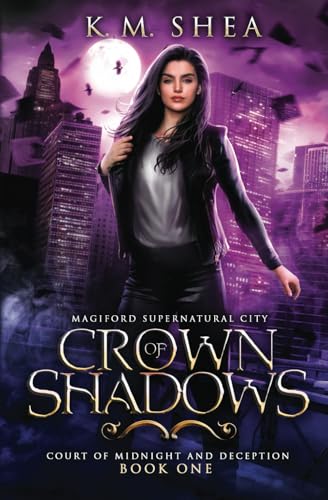 Crown of Shadows: Magiford Supernatural City (Court of Midnight and Deception, Band 1) Crown of Shadows: Magiford Supernatural City (Court of Midnight and Deception, Band 1)