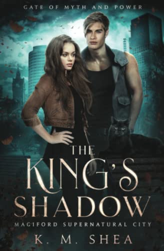 The King's Shadow: Magiford Supernatural City (Gate of Myth and Power, Band 2)