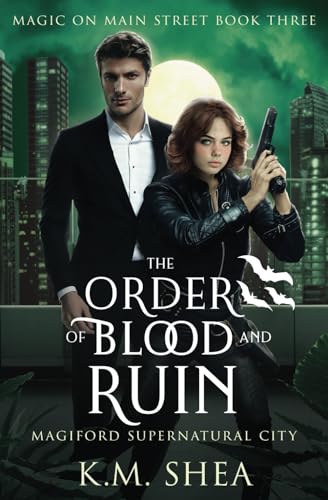 The Order of Blood and Ruin: Magiford Supernatural City (Magic on Main Street, Band 3)