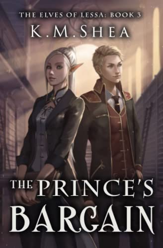 The Prince's Bargain (The Elves of Lessa, Band 3) von K. M. Shea