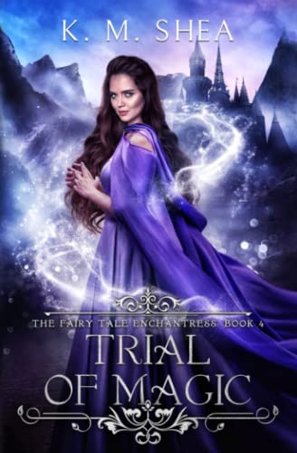Trial of Magic (The Fairy Tale Enchantress, Band 4)