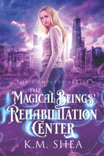 The Magical Beings' Rehabilitation Center: The Complete Series: Vampires Drink Tomato Juice, Goblins Wear Suits, and The Lost Files of the Magical Beings’ Rehabilitation Center The Magical Beings' Rehabilitation Center: The Complete Series: Vampires Drink Tomato Juice, Goblins Wear Suits, and The Lost Files of the Magical Beings’ Rehabilitation Center