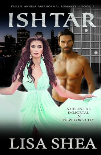 Ishtar - A Celestial Immortal in New York City Ishtar - A Celestial Immortal in New York City von Independently published