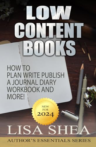Low Content Books – How to Plan Write and Publish a Journal Diary Workbook and More! (Author's Essentials Series, Band 17) von Independently published