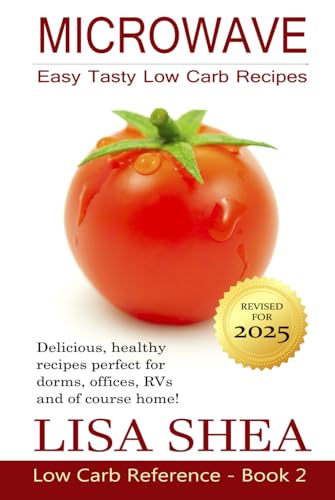 Microwave Easy Tasty Low Carb Recipes (Low Carb Reference) von Independently published