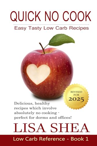 Quick No-Cook - Easy Tasty Low Carb Recipes (Low Carb Reference) von Independently published